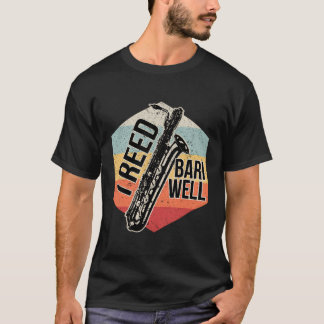 T-shirt Funny Reed Bari Well Baritone Sax Saxophone Player