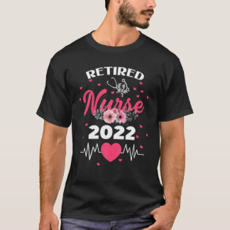 T-shirt Funny Retired Nurse 2022 Nursing Retirement Gift E