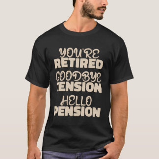 T-shirt Funny Retraité - Adieu Tension Bonjour P