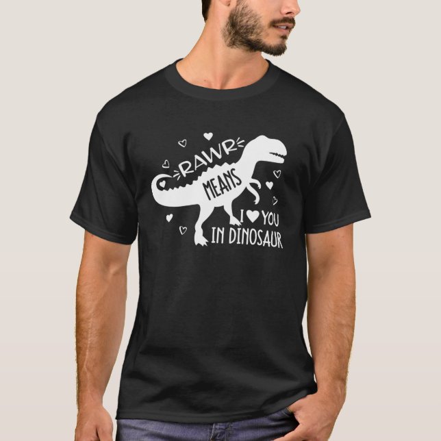 T-shirt Funny Rex Valentines Day Rawr Means I Love You In (Devant)