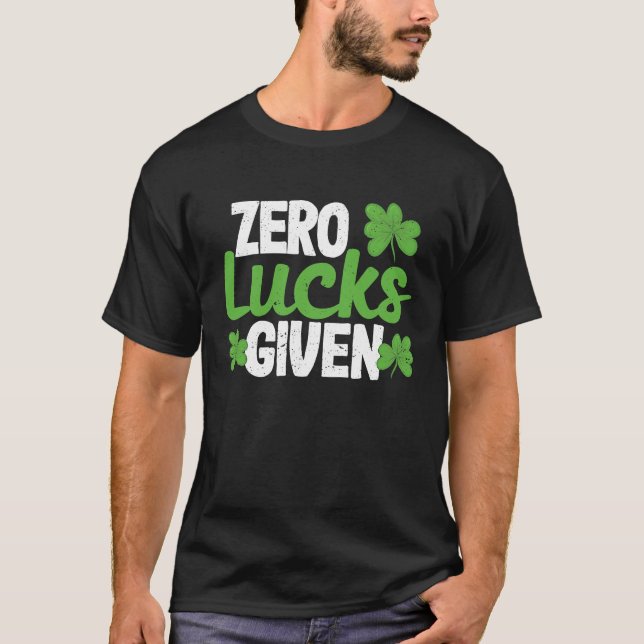 T-shirt Funny Saint Patrick's Day Shamrock Irish Zero Luck (Devant)
