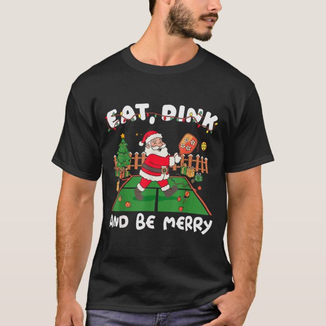 T-shirt Funny Santa Ckleball Christmas Eat Dink And Be Mer (Devant)