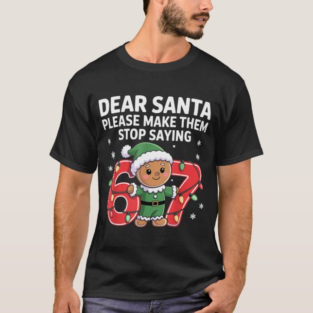 T-shirt Funny Santa Stop 67 Gingerbread Six Seven Meme  (Devant)