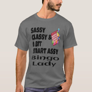 T-shirt Funny Sassy Classy Et Un Peu Smart Assy Bingo Lady