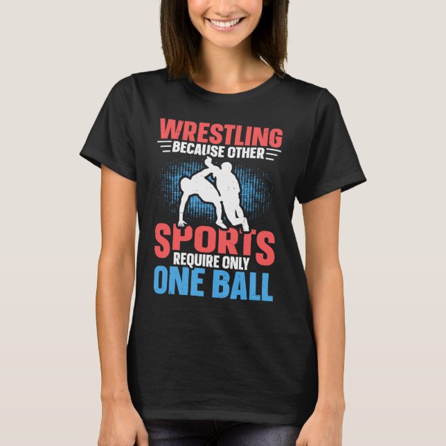 T-shirt Funny saying Wrestling for Professional Wrestler   (Devant)