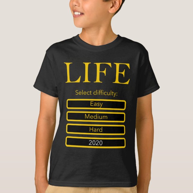 T-shirt Funny Select Life Difficulty Level 2020 (Devant)