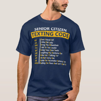 T-shirt Funny Senior Citizens Texting Code Design Gift