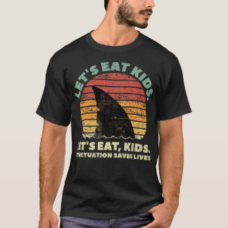 T-shirt Funny Shark Lets Eat Kids Punctuation Saves Lives 