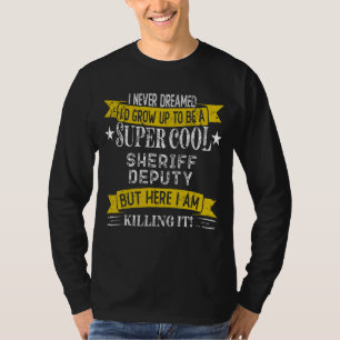 T-shirt Funny Sheriff Adjoint Shirts Titre du travail Prof