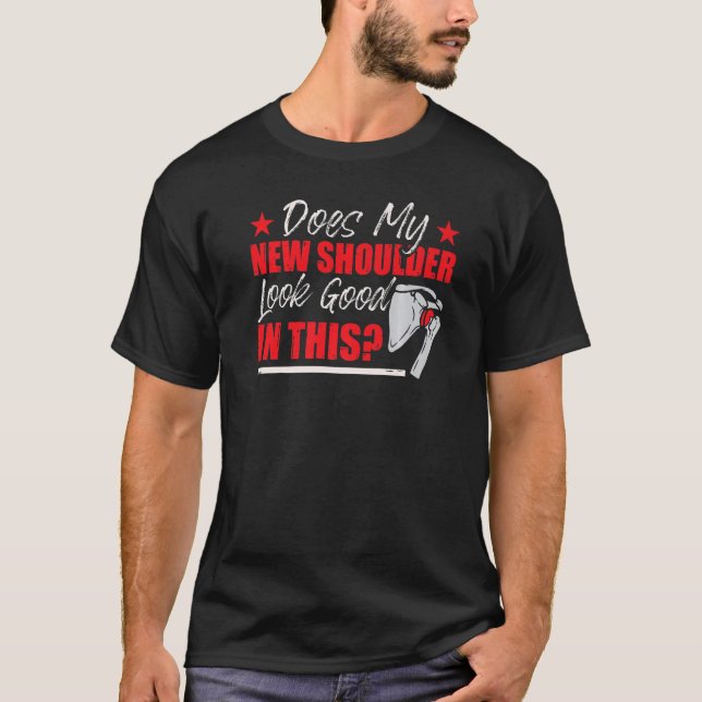 T-shirt Funny Shoulder Surgery Humor Premium (Devant)