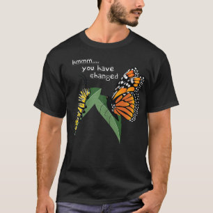 T-shirt Funny Silly Caterpillar Monarch Humour T
