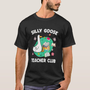 T-shirt Funny Silly Goose Teacher Club Amoureux des animau