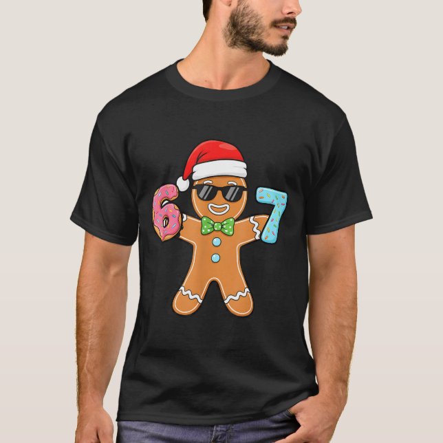 T-shirt Funny Six Seven 67 Meme 6 7 Gingerbread Christmas  (Devant)