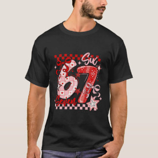T-shirt Funny Six Seven 6 7 Meme Valentine Girl 