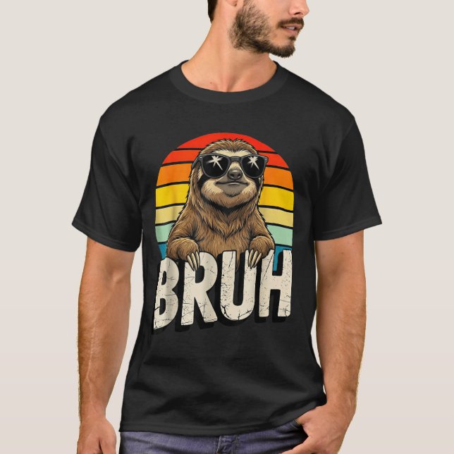 T-shirt Funny Sloth Graphic Meme Lover Bruh Sloth Lovers  (Devant)