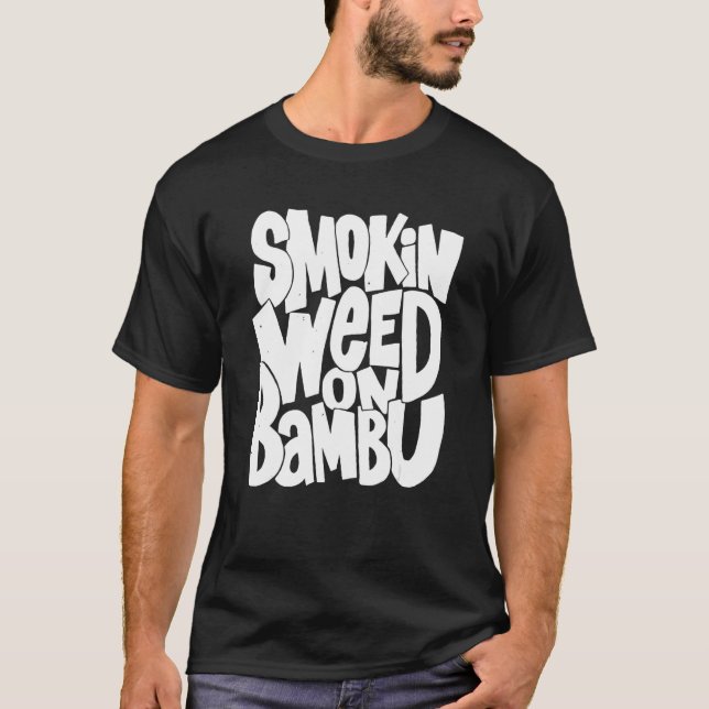 T-shirt Funny smokin weed on bambu (Devant)