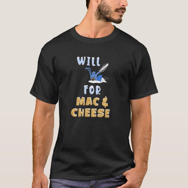 T-shirt Funny Snow Blower Mac & Cheese Lover Snow Blowing  (Devant)