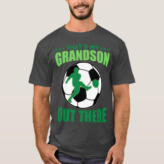 T-shirt funny soccer grandparent saying for soccer player
