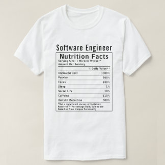 T-shirt Funny Software Engineer Nutrition Facts Tech Gift