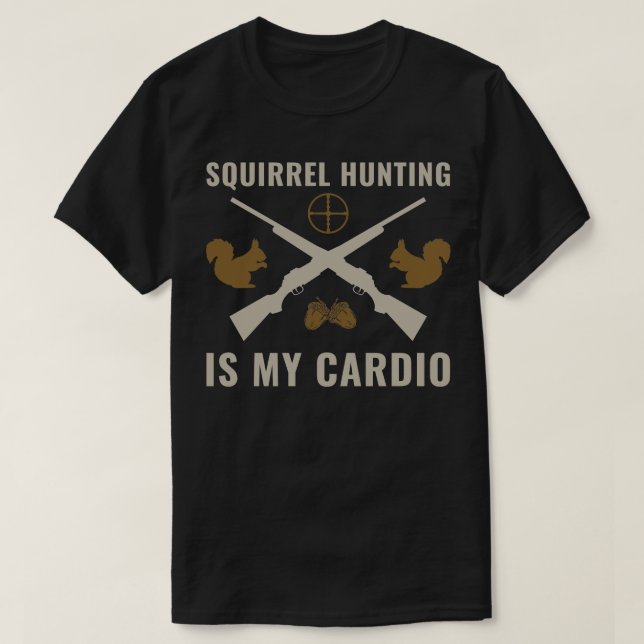 T-shirt Funny Squirrel Hunter Squirrel Hunter Squirrel Hun (Design devant)