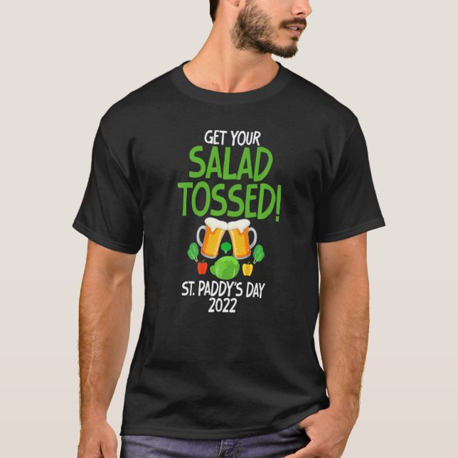 T-shirt Funny St Paddy's Day 2022 Obtenez votre salade jet (Devant)