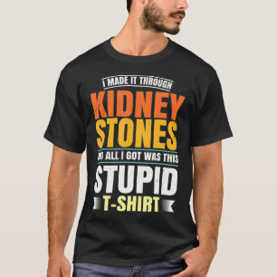 T-shirt Funny Stones du rein Chirurgie Survivant Récupérat