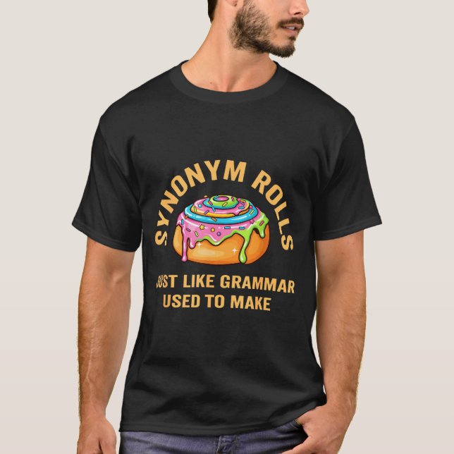T-shirt Funny Synonym Rolls Joke Cinnamon Rolls Grammar Pu (Devant)