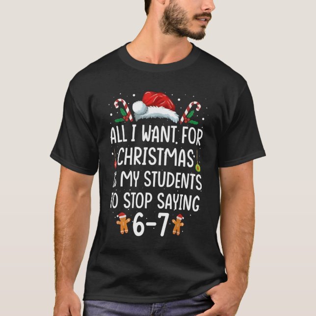 T-shirt Funny Teacher 67 Christmas Six Seven Students Sayi (Devant)