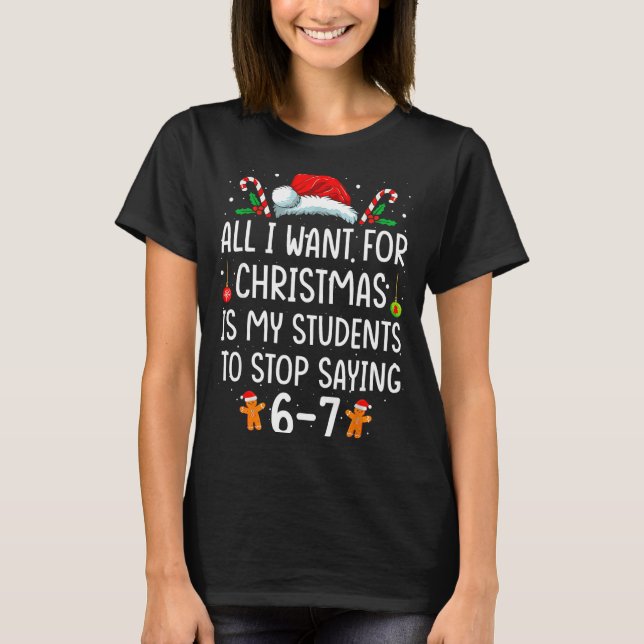 T-shirt Funny Teacher 67 Christmas Six Seven Students Sayi (Devant)