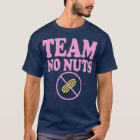 Funny Team No Nuts Team Girl Gender Revevela party