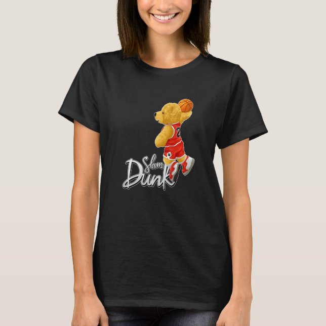 T-shirt Funny Teddy Bear Slam Dunk, Teddy Bear Basketball  (Devant)