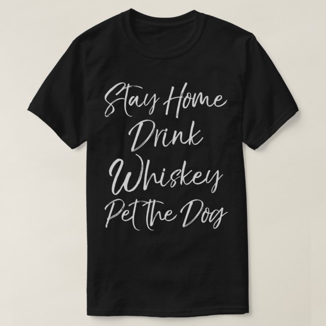 T-shirt Funny Tennessee Whiskey Stay Home Drink Whiskey Pe (Design devant)