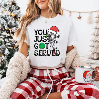 T-shirt Funny Tennis Christmas You Just Got Served
