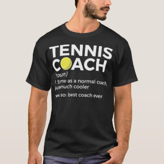 T-shirt Funny Tennis Coach Définition Meilleur Coach Ever