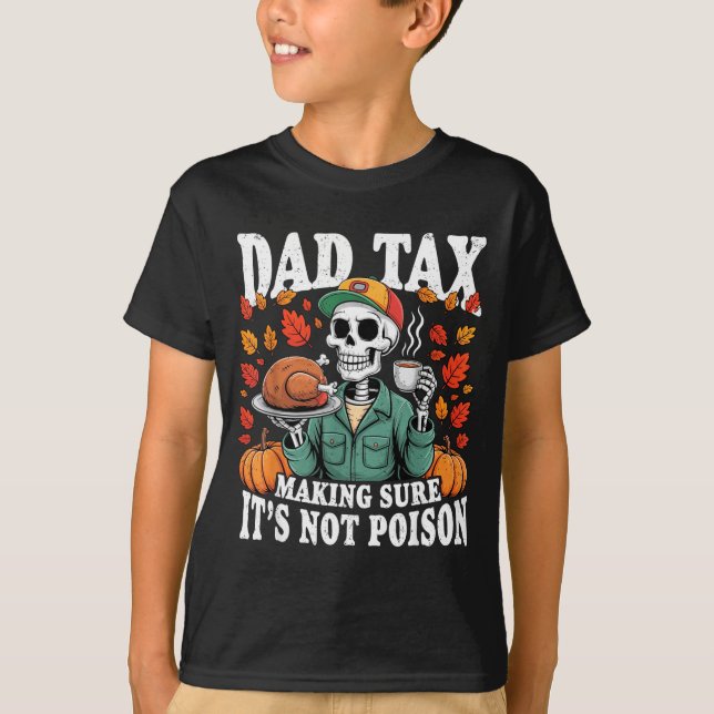 T-shirt Funny Thanksgiving Dad Tax Skeleton Turkey Day Foo (Devant)