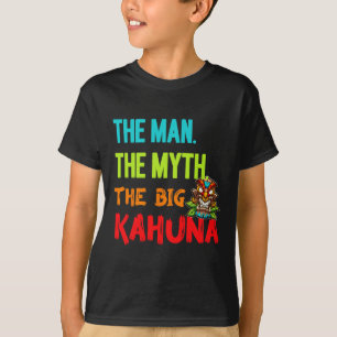 T-shirt Funny The Man The Myth The Big Kahuna Men's Tiki F
