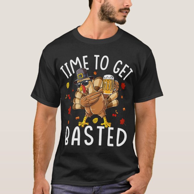 T-shirt Funny Time To Get Based Thanksgiving Beer Turkey L (Devant)