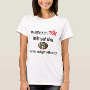 T-shirt Funny Trailer Park