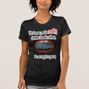 T-shirt Funny Trailer Park