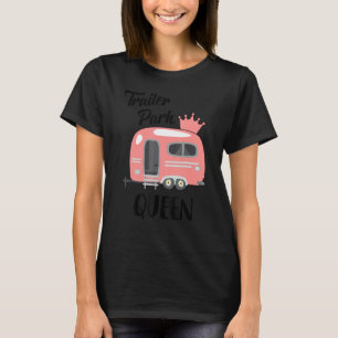 T-shirt Funny Trailer Park Queen Camping Rv Girl Trip Cam