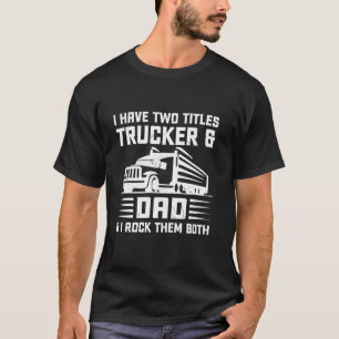 T-shirt Funny Truck Driver Art Papa Trucker Truck Truck Dr