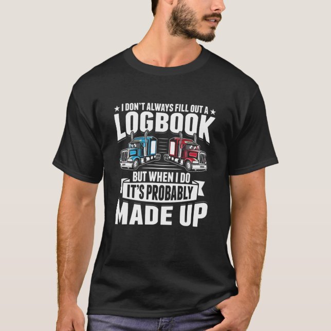 T-shirt Funny Trucker Logbook Tracteur de camion Tracteur  (Devant)