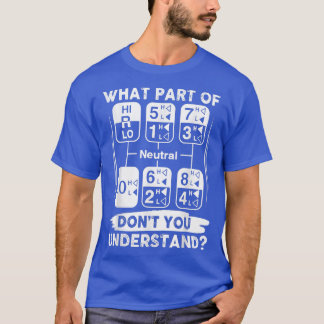 T-shirt Funny Trucker Tee Gearshift Truck Driver Tees For
