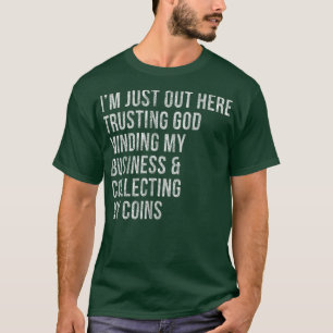 T-shirt Funny Trusting God Minding My Business Sarcastic