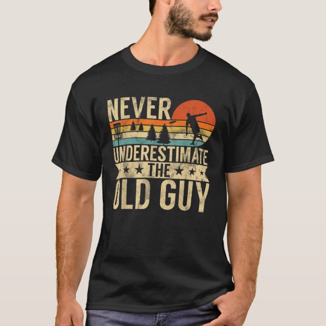 T-shirt Funny Ultimate Frisbee The Old Guy Disc Golf Mens (Devant)