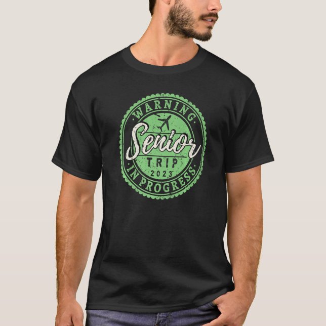 T-shirt Funny Warning Senior Trip In Progress 2023 Retirem (Devant)