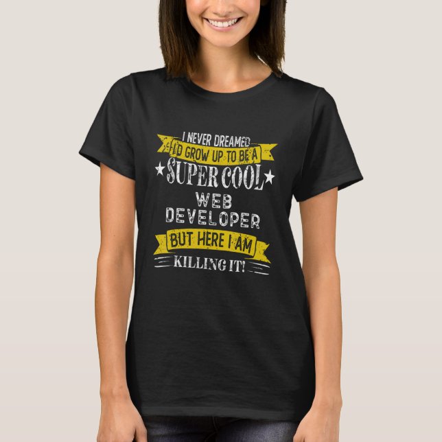 T-shirt Funny Web Developer Shirts Job Title Professions_1 (Devant)
