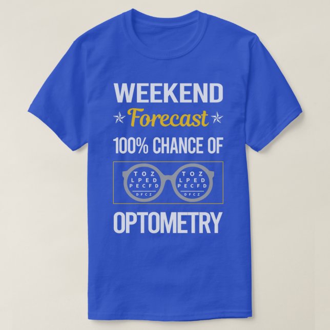 T-shirt Funny Weekend Prévision Optométrie Optométriste (Design devant)