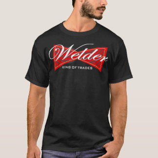 T-shirt Funny Welder King of Trades