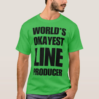 T-shirt Funny Worldamp39s Okayest Line Producteur de café